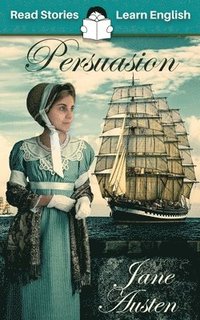 Persuasion: CEFR level B2 (ELT Graded Reader)