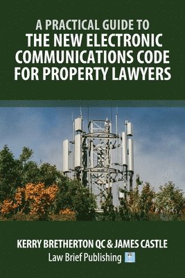 Kerry Bretherton, James Castle - Practical Guide to the New Electronic Communications Code for Property Lawyers, Häftad. Tillgänglighet: Lägg i varukorg
