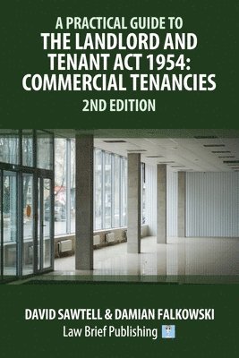 Practical Guide to the Landlord and Tenant Act 1954