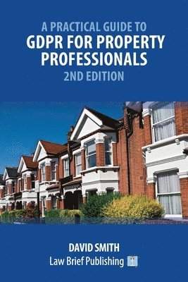 Practical Guide to GDPR for Property Professionals - 2nd Edition