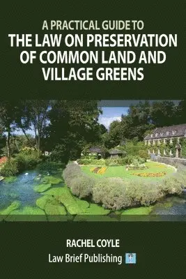 Rachel Coyle - Practical Guide to the Law on Preservation of Common Land and Village Greens, Häftad. Tillgänglighet: Lägg i varukorg