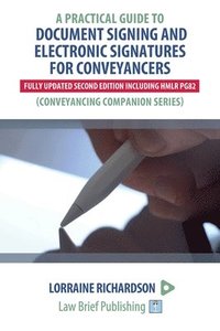 Practical Guide to Document Signing and Electronic Signatures for Conveyancers - 2nd Edition