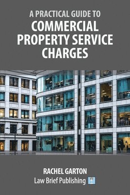 Rachel Garton - Practical Guide to Commercial Property Service Charges, Häftad. Tillgänglighet: Lägg i varukorg