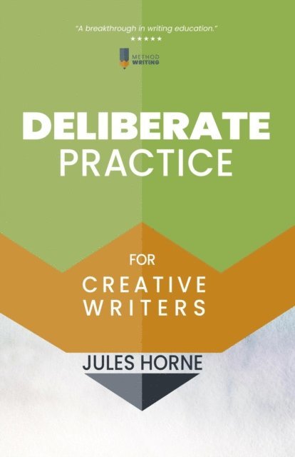 Jules Horne - Deliberate Practice for Creative Writers, E-bok. Tillgänglighet: Lägg i varukorg