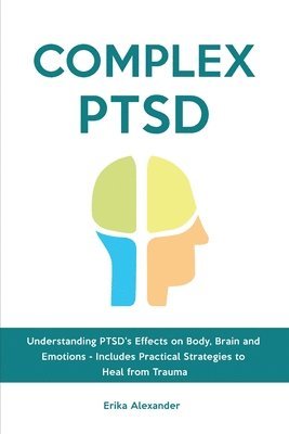 Erika Alexander - Complex PTSD, Häftad