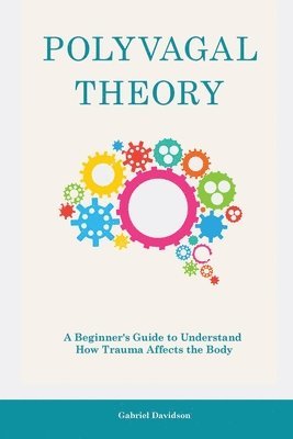 Gabriel Davidson - Polyvagal Theory, Häftad. Tillgänglighet: Lägg i varukorg