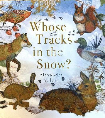 Alexandra Milton - Whose Tracks in the Snow?, Inbunden
