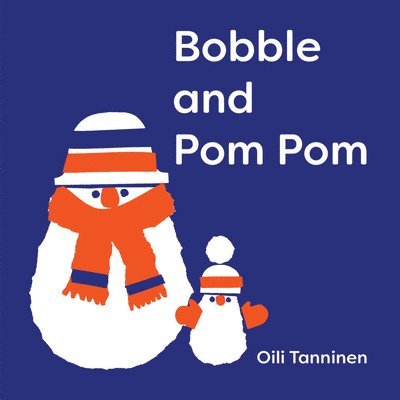 Oili Tanninen - Bobble and POM POM, Inbunden