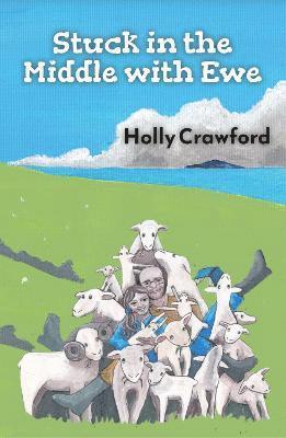 Holly Crawford - Stuck in the Middle with Ewe, Häftad. Tillgänglighet: Lägg i varukorg