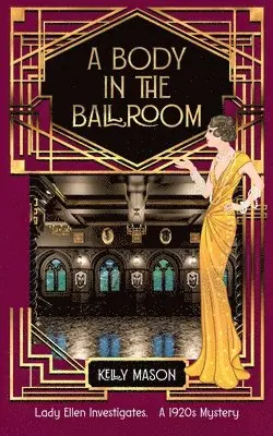 Kelly Mason - Body in the Ballroom, Häftad. Tillgänglighet: Lägg i varukorg
