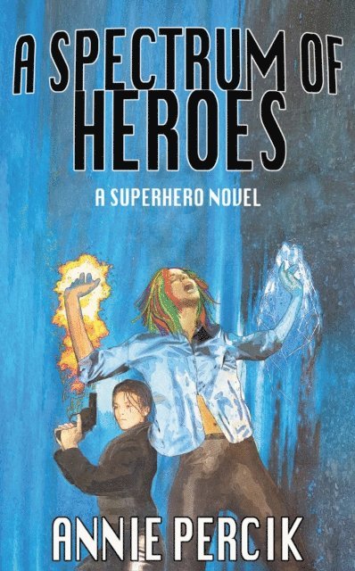 Annie Percik - Spectrum of Heroes, E-bok