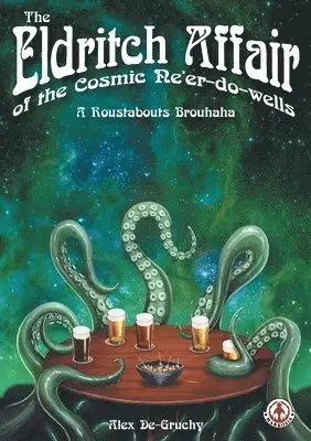 Alex De-Gruchy - Eldritch Affair of the Cosmic Ne’er-do-wells, Häftad. Tillgänglighet: Lägg i varukorg
