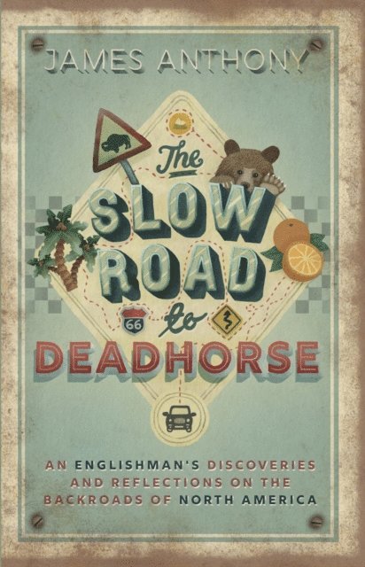 James Anthony - Slow Road to Deadhorse, E-bok