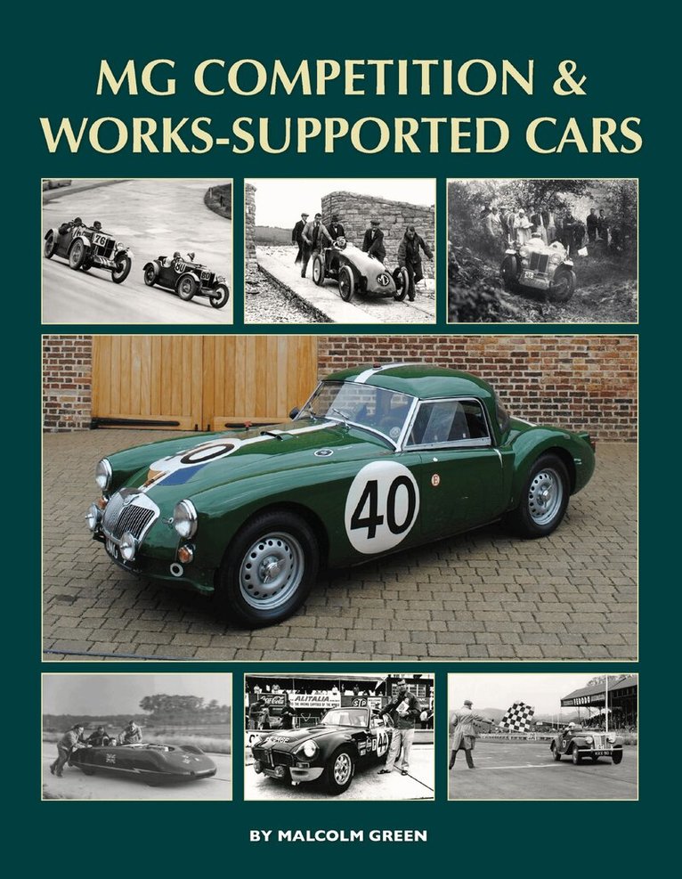 Malcolm Green - MG Competition & Works-Supported Cars, Inbunden