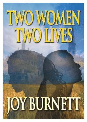 Joy Burnett - Two Women, Two Lives, Häftad. Tillgänglighet: Lägg i varukorg