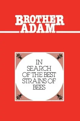 Brother Adam - Brother Adam- In Search of the Best Strains of Bees, Inbunden. Tillgänglighet: Lägg i varukorg