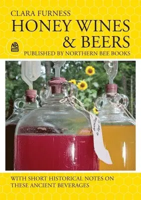 Clara Furness - Honey Wines and Beers, Häftad. Tillgänglighet: Lägg i varukorg