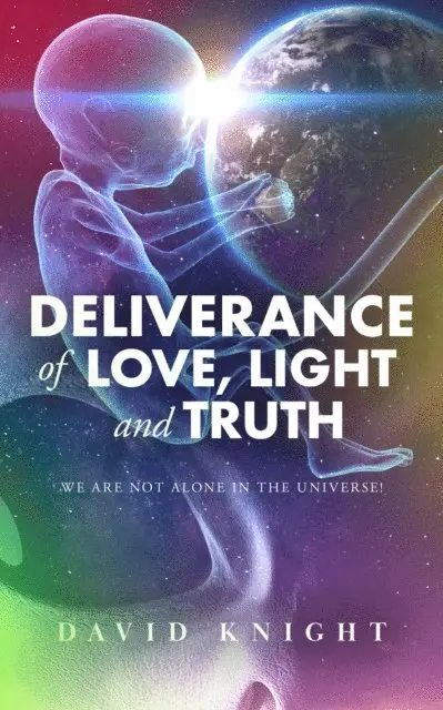 Deliverance of Love, Light and Truth