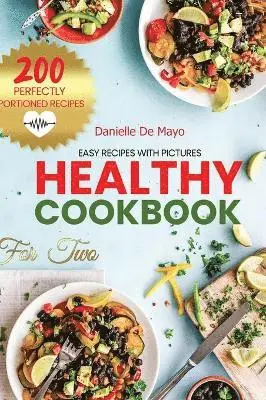 Danielle de Mayo - Healthy Cookbook for Two, Inbunden. Tillgänglighet: Lägg i varukorg