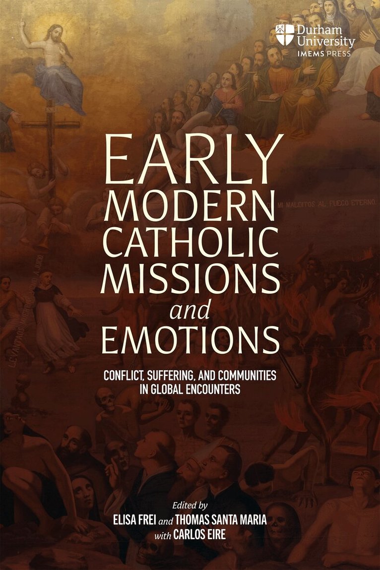 Elisa Frei, Thomas Santa Maria - Early Modern Catholic Missions and Emotions, Inbunden. Tillgänglighet: Lägg i varukorg