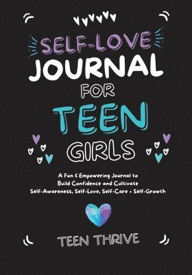Teen Thrive - Self-Love Journal for Teen Girls, Häftad. Tillgänglighet: Lägg i varukorg