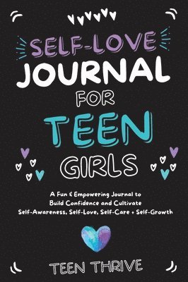 Teen Thrive - Self-Love Journal for Teen Girls, Inbunden. Tillgänglighet: Lägg i varukorg
