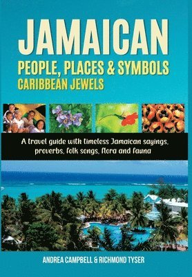 Andrea Campbell, Richmond Tyser - Jamaican People, Places, and Symbols-Caribbean Jewels, Inbunden. Tillgänglighet: Lägg i varukorg
