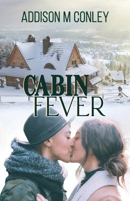 Addison M Conley - Cabin Fever, Häftad