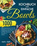 Kochbuch fur Einfache Bowls