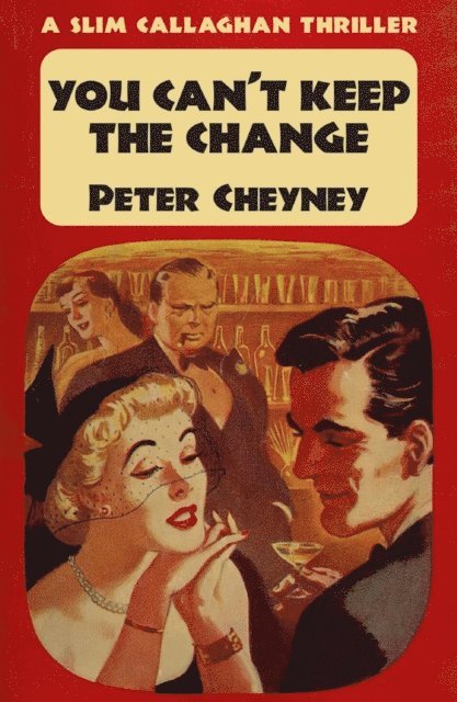 Peter Cheyney - You Can't Keep The Change, E-bok