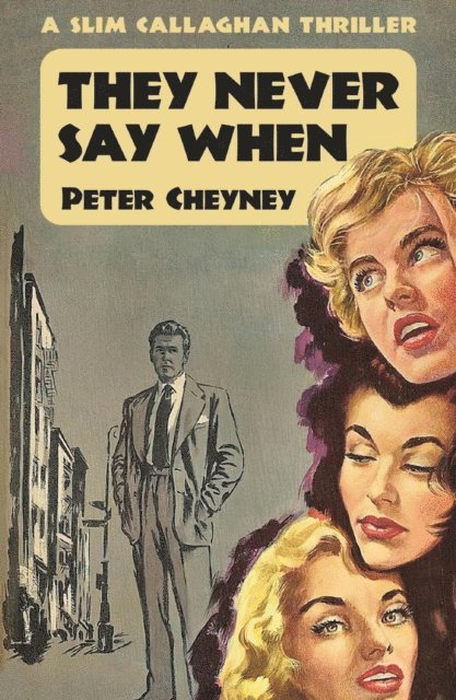 Peter Cheyney - They Never Say When, E-bok