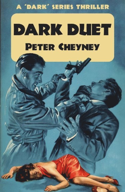 Peter Cheyney - Dark Duet, E-bok