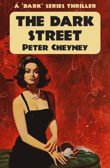 Peter Cheyney - Dark Street, E-bok