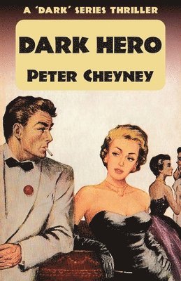 Peter Cheyney - Dark Hero, Häftad