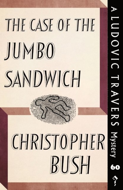 Christopher Bush - Case of the Jumbo Sandwich, E-bok