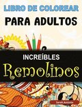 Libro de Colorear para Adultos Incre�bles Remolinos