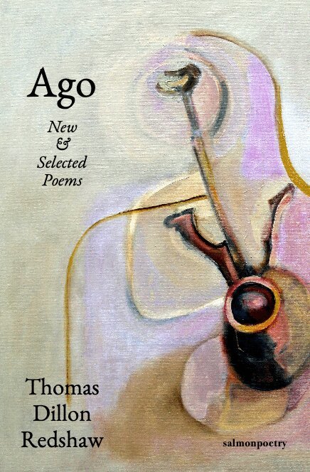Thomas Dillon Redshaw - Ago: New & Selected Poems, Häftad