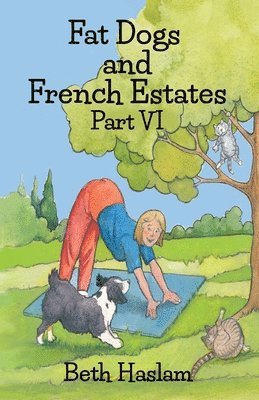 Beth Haslam - Fat Dogs and French Estates, Häftad. Tillgänglighet: Lägg i varukorg