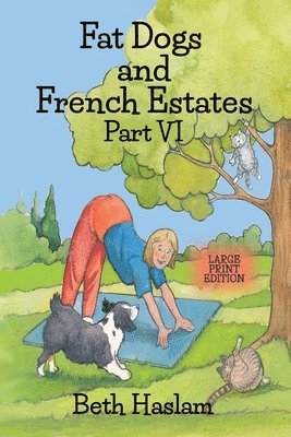 Beth Haslam - Fat Dogs and French Estates - LARGE PRINT, Häftad. Tillgänglighet: Lägg i varukorg