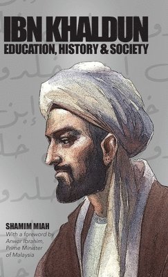 Shamim Miah - Ibn Khaldun, Inbunden