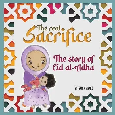 Samia Ahmed - Real Sacrifice, Häftad. Tillgänglighet: Lägg i varukorg