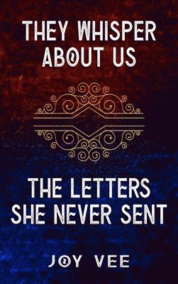 Joy Vee - They Whisper About Us / The Letters She Never Sent, Inbunden
