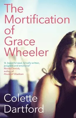 Colette Dartford - Mortification of Grace Wheeler, Häftad. Tillgänglighet: Lägg i varukorg
