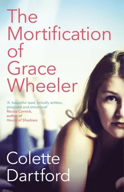 Colette Dartford - Mortification of Grace Wheeler, E-bok. Tillgänglighet: Lägg i varukorg