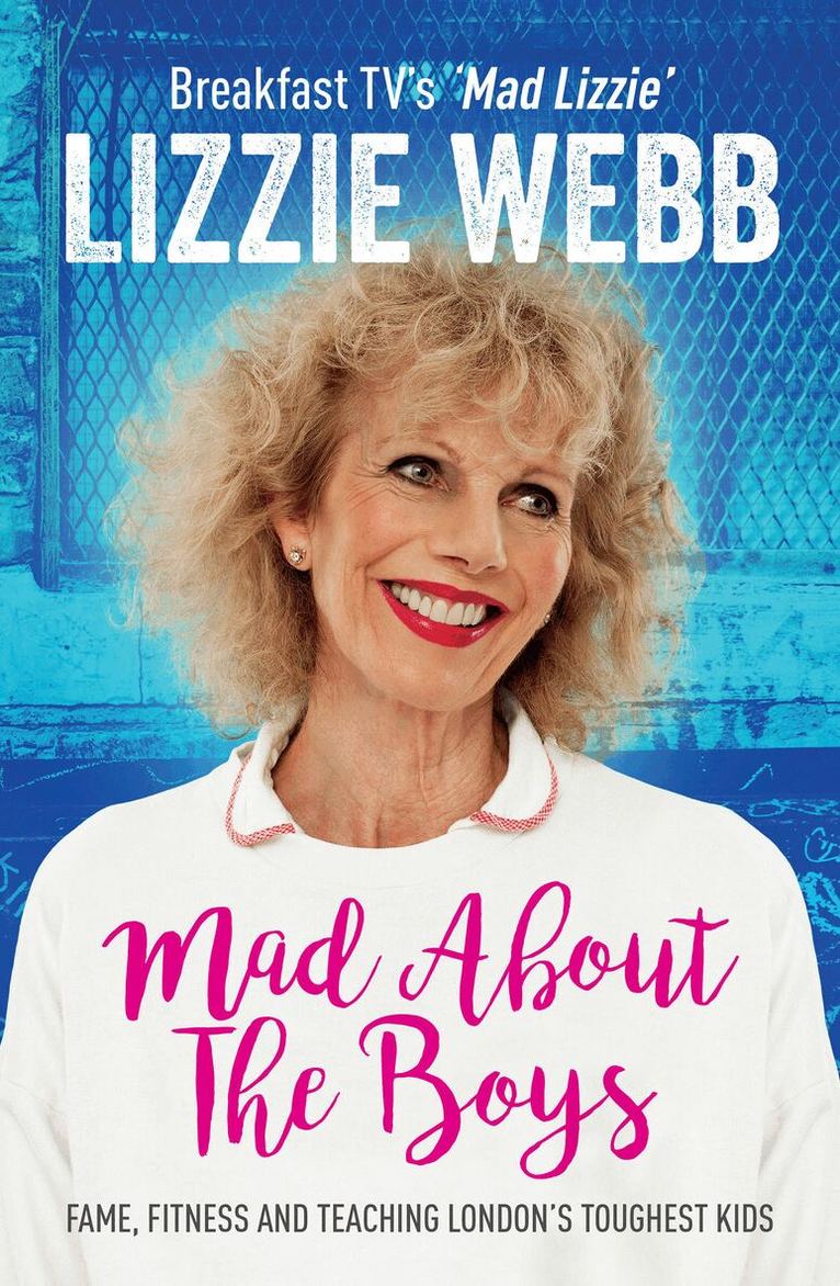 Lizzie Webb - Mad About the Boys, Inbunden