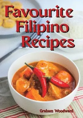 Graham Woodward - Favourite Filipino Recipes, Häftad. Tillgänglighet: Lägg i varukorg