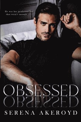 Serena Akeroyd - Obsessed (A Bully Romance), Häftad. Tillgänglighet: Lägg i varukorg