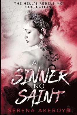 Serena Akeroyd - All Sinner No Saint (Hell's Rebels' MC, Häftad. Tillgänglighet: Lägg i varukorg