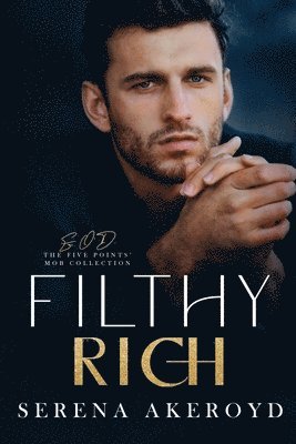 Serena Akeroyd - Filthy Rich (Five Points' Mob Collection, Häftad. Tillgänglighet: Lägg i varukorg