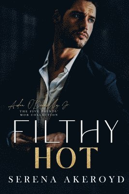 Serena Akeroyd - Filthy Hot (Five Points' Mob Collection, Häftad. Tillgänglighet: Lägg i varukorg